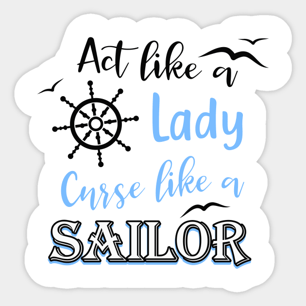 Curses like a sailor act like a lady funny saying Sticker by Foxxy Merch